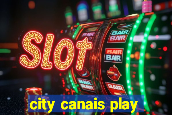 city canais play